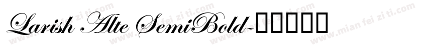 Larish Alte SemiBold字体转换